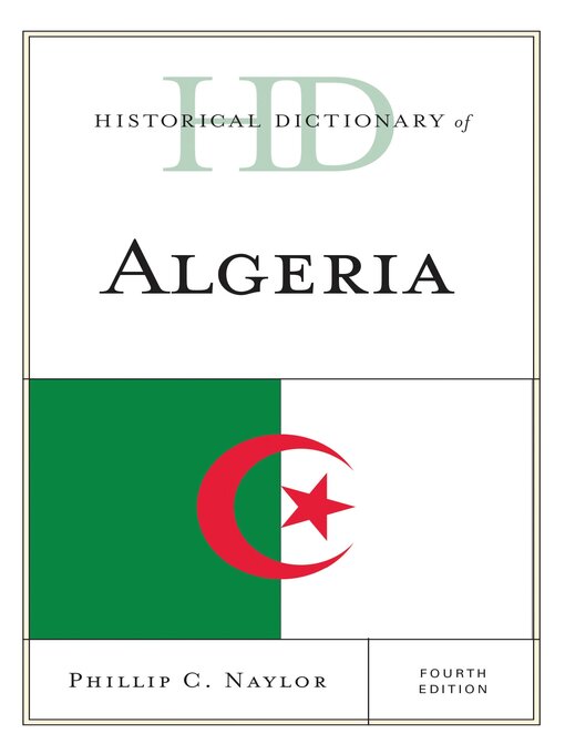 Title details for Historical Dictionary of Algeria by Phillip C. Naylor - Wait list